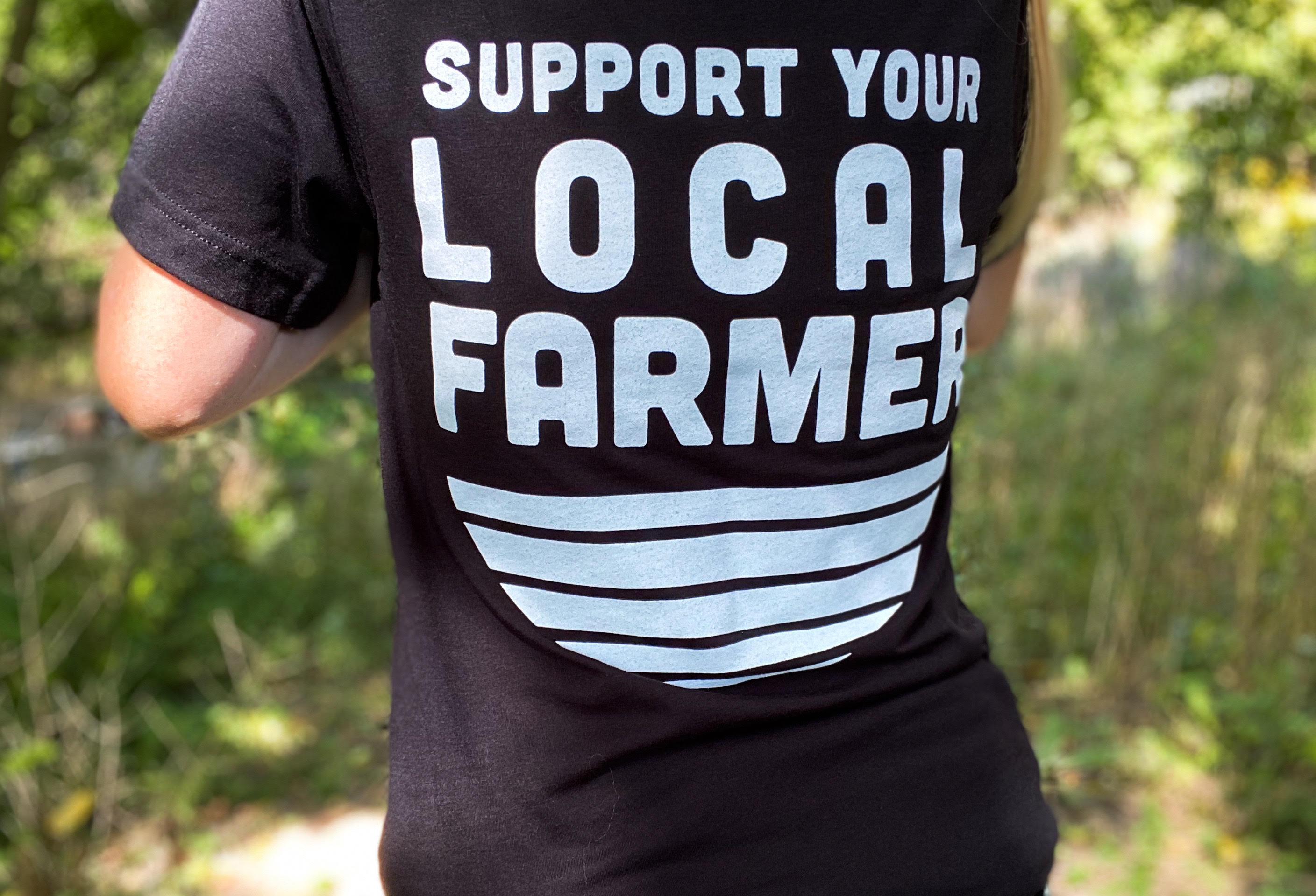 Support Your Local Farmer t-shirt